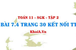 Bài 7.4 trang 30 Toán 11 Kết nối tri thức Tập 2